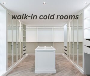 Walk-in Cold Rooms